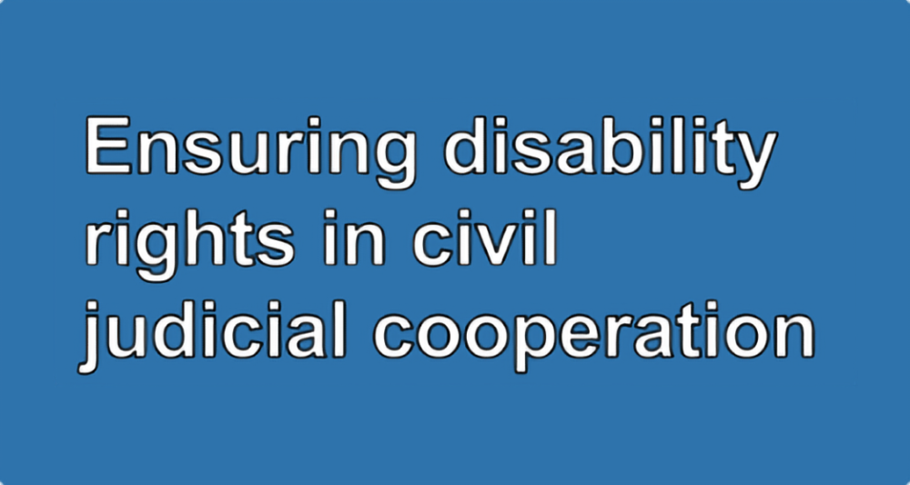 Ensuring disability rights in civil judicial cooperation