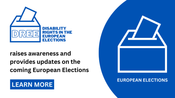 DREE project (Disability Rights in the European Elections) raises awareness and provides updates on the coming European Elections