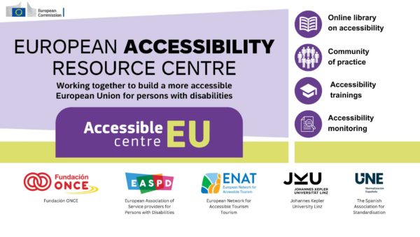 European Accessibility Resource Centre. Working together to build a more accessible European Union for persons with Disabilities. Online library on accessibility. Community of practice. Accessibility trainings. Accessibility monitoring. Logo European Commission and project partners