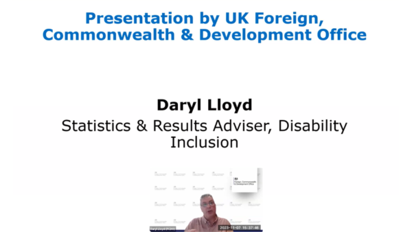 Daryl Lloyd, Statistics and Results Adviser of Disability Inclusion at the UK Foreign, Commonwealth & Development Office (FCDO), presenting at the “Global Inclusion: Engaging donor offices and delegations for the inclusion of persons with disabilities in budgets, programmes and policies worldwide.” meeting.