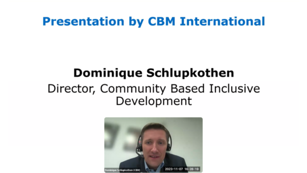 Presentation from Dominique Schlupkothen, Director of Community Based Inclusive Development at CBM International